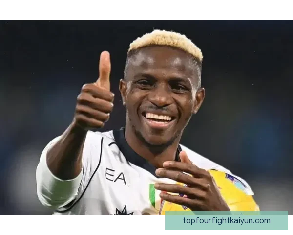 奥斯梅恩力量与体能提升持续显著,表现稳健令人关注。 奥斯梅恩力量与体能提升持续显著,表现稳健令人关注。